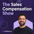 The Sales Compensation Show