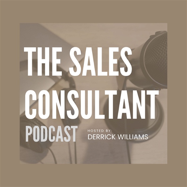 Artwork for The Sales Consultant Podcast