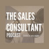 The Sales Consultant Podcast