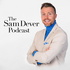 The Sam Dever Podcast
