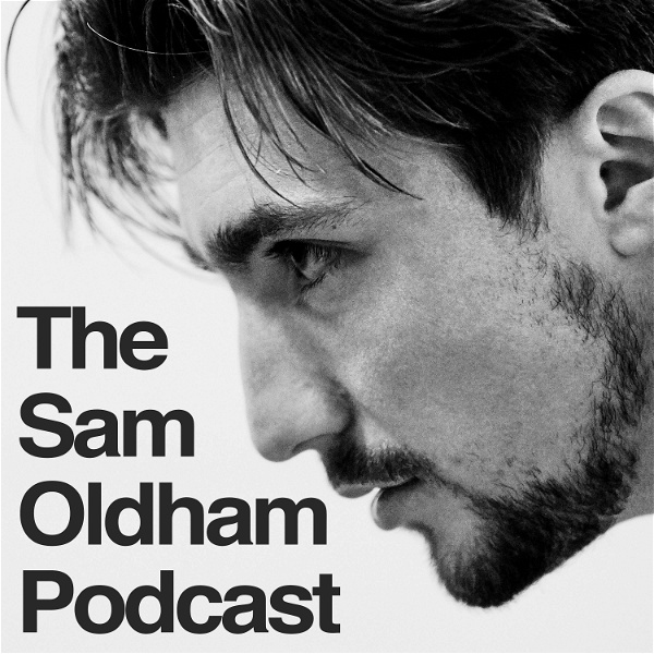 Artwork for The Sam Oldham Podcast