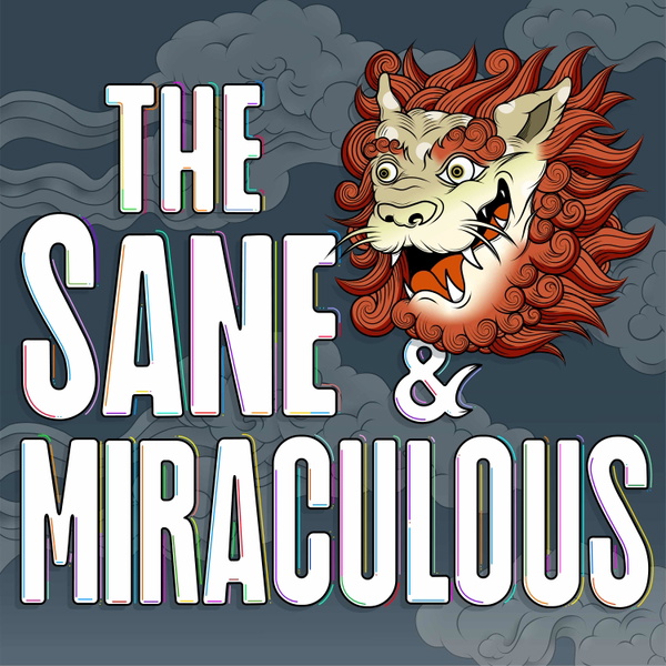 Artwork for The Sane and Miraculous