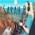 The Sarah B Show