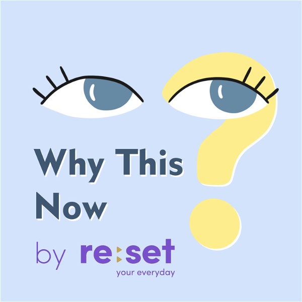 Artwork for Why This Now by ReSet