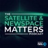 The Satellite & NewSpace Matters Podcast