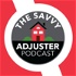 The Savvy Adjuster Podcast