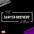 The Sawyer Brothers' Show