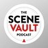 The Scene Vault Podcast