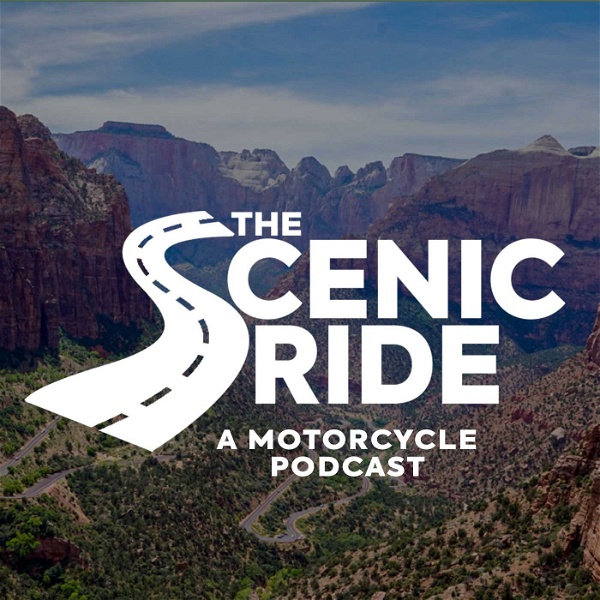 Artwork for The Scenic Ride: A Motorcycle Podcast