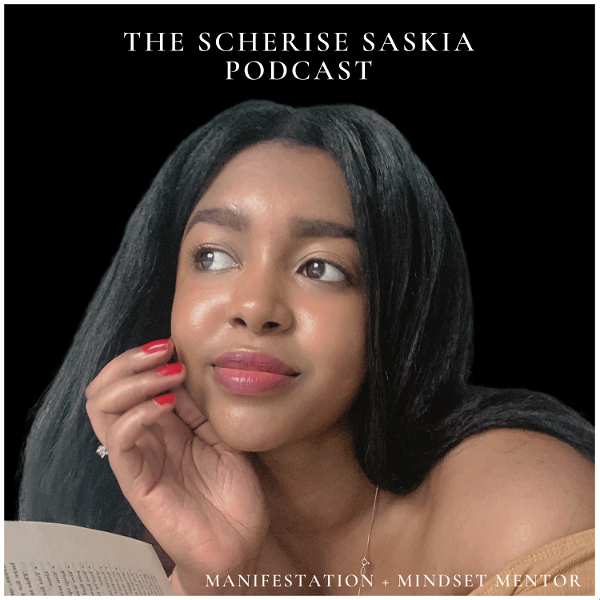 Artwork for The Scherise Saskia Podcast