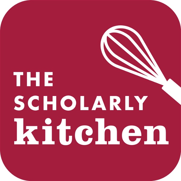 Artwork for The Scholarly Kitchen Podcast