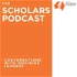 The Scholars Podcast - Conversations with Inspiring Leaders