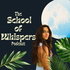 The School of Whispers Podcast