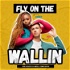 Fly on the Wallin with Amber and Ben