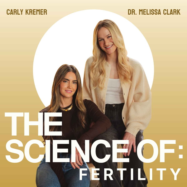 Artwork for The Science Of: Fertility