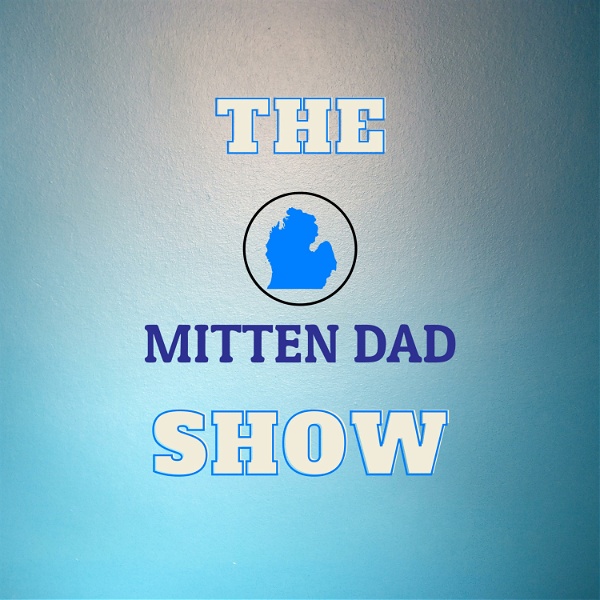 Artwork for The Mitten Dad Show