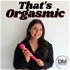 That's Orgasmic with Sexologist Emily Duncan