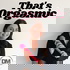 That's Orgasmic with Sexologist Emily Duncan