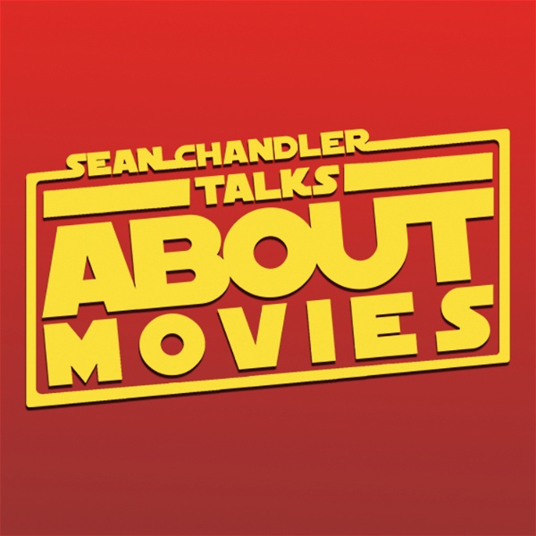Artwork for Sean Chandler Talks About Movies
