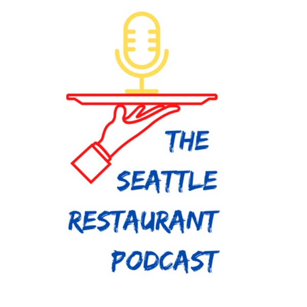 Artwork for The Seattle Restaurant Podcast