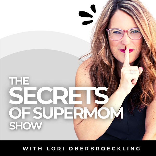 Artwork for The Secrets of Supermom Show