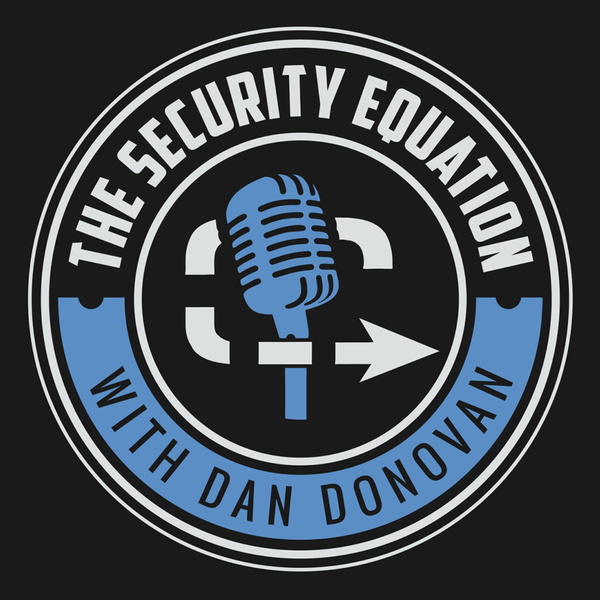 Artwork for The Security Equation With Dan Donovan