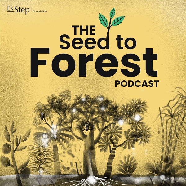Artwork for The Seed to Forest Podcast