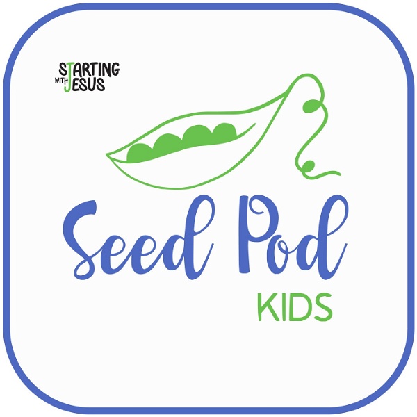 Artwork for The SeedPod for Kids by Starting With Jesus