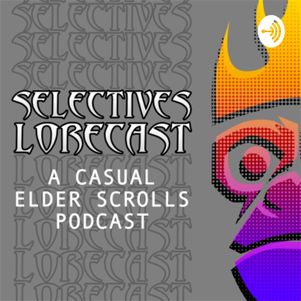 Artwork for The Selectives Lorecast