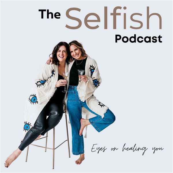 Artwork for The Selfish Podcast with Chloe & Steph