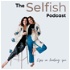 The Selfish Podcast with Chloe & Steph