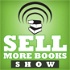 The Sell More Books Show: Book Marketing, Digital Publishing and Kindle News, Tools and Advice