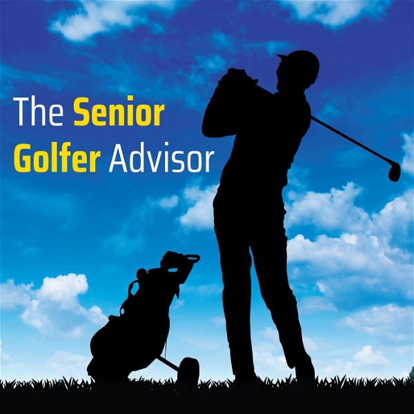 Artwork for The Senior Golfer Advisor