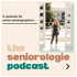 The Seniorologie Podcast