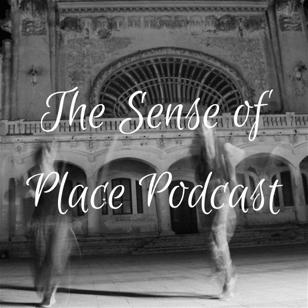 Artwork for The Sense of Place Podcast