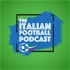 The Italian Football Podcast