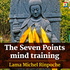 The Seven Points mind training: Lojong  with Lama Michel