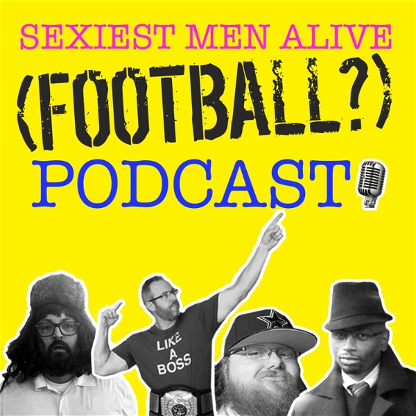 Artwork for THE SEXIEST MEN ALIVE PODCAST