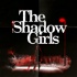 The Shadow Girls