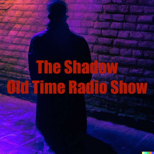 Artwork for The Shadow: Old Time  Radio Show