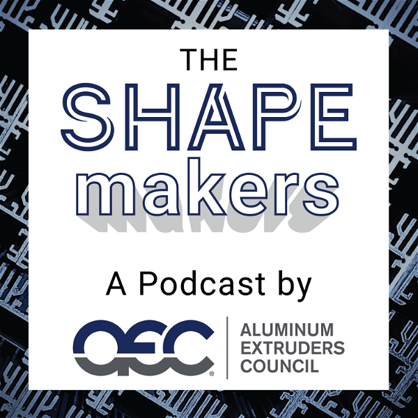 Artwork for The Shapemakers by The Aluminum Extruders Council
