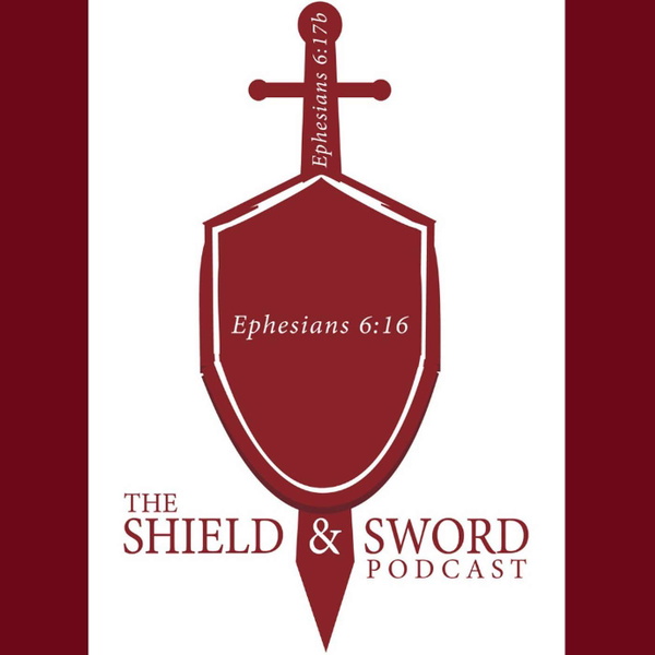 Artwork for The Shield & Sword Podcast