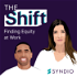 The Shift: Finding Equity at Work