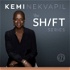 The Shift Series with Kemi Nekvapil