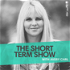 The Short Term Show