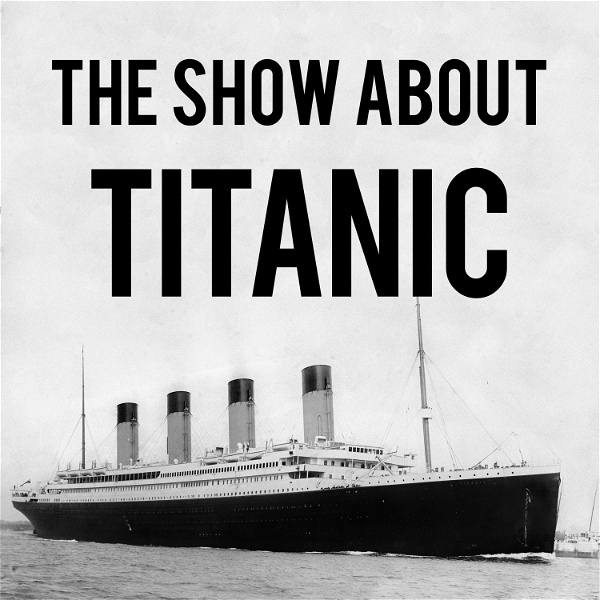 Artwork for The Show About Titanic