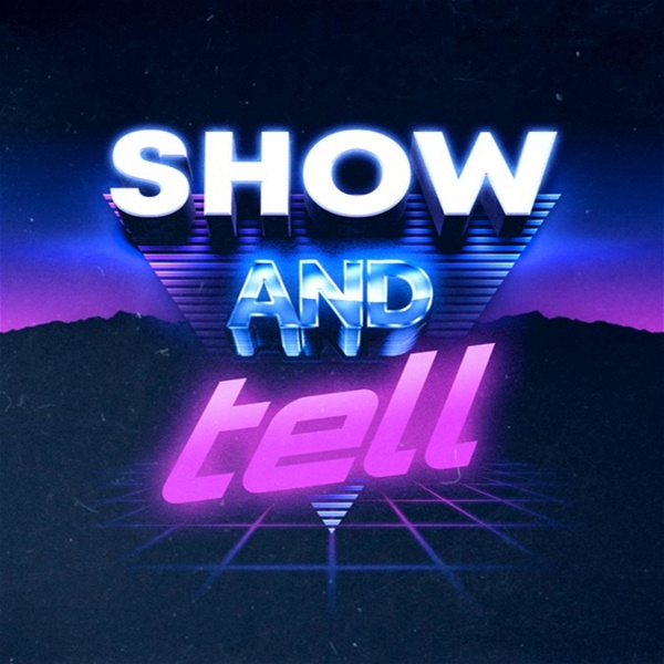 Artwork for The Show and Tell Show Podcast