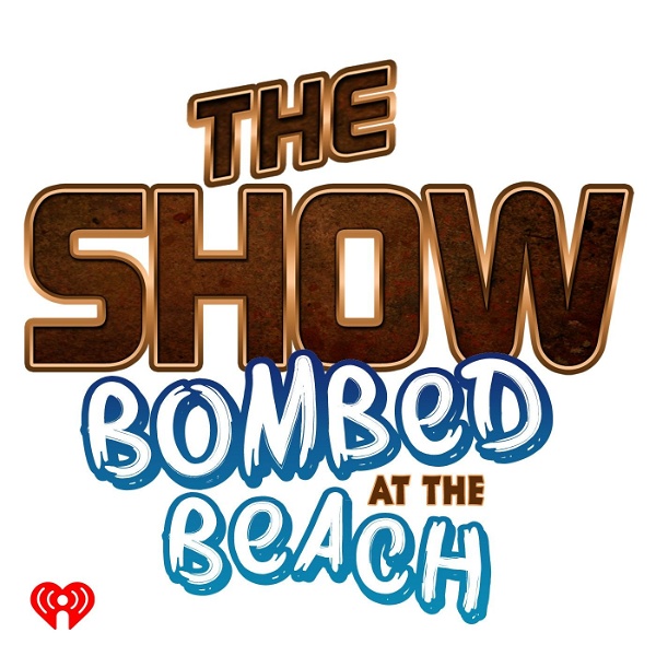 Artwork for The Show Presents Bombed at the Beach