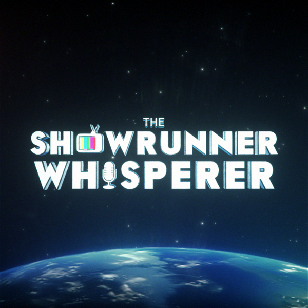 Artwork for The Showrunner Whisperer