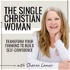 The Single Christian Woman | Self-Confidence, Connect with God, Loneliness, Divorce, Positive Body Image